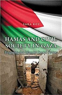 Hamas and Civil Society in Gaza: Engaging the Islamist Social Sector (Paperback, Revised)