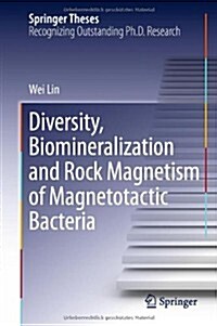 Diversity, Biomineralization and Rock Magnetism of Magnetotactic Bacteria (Hardcover, 2013)