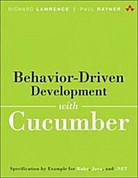 Behavior-Driven Development with Cucumber: Better Collaboration for Better Software (Paperback)