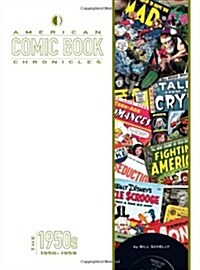 American Comic Book Chronicles: The 1950s (Hardcover)