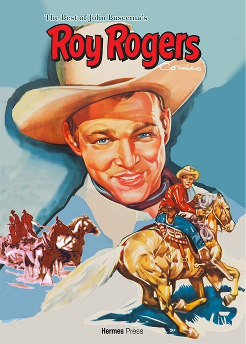 The Best of John Buscema’s Roy Rogers (Hardcover)