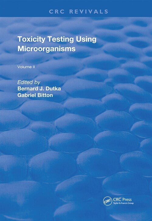 Toxicity Testing Using Microorganisms (Paperback, 1)