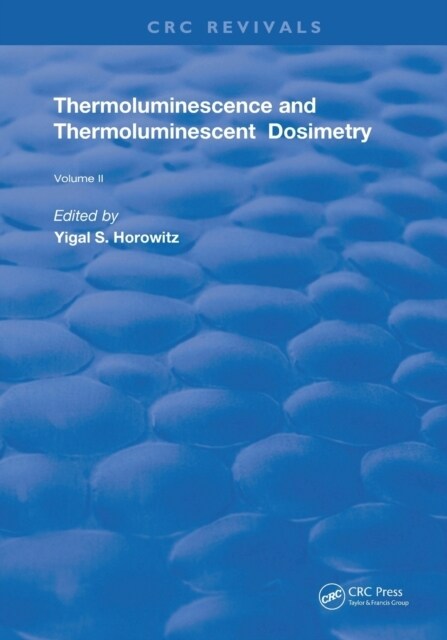 Thermoluminescence & Thermoluminescent Dosimetry (Paperback)