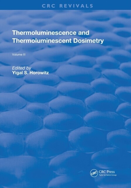 Thermoluminescence and Thermoluminescent Dosimetry (Paperback, 1)