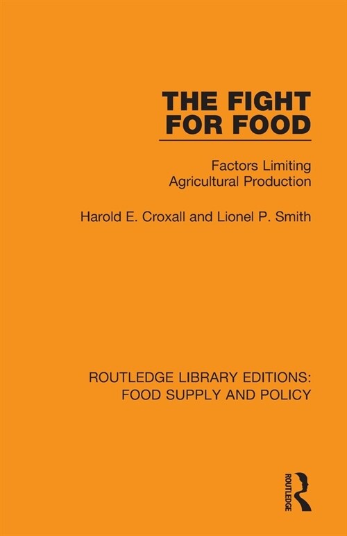 The Fight for Food : Factors Limiting Agricultural Production (Paperback)