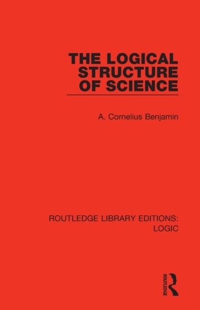 The Logical Structure of Science (Paperback, 1)