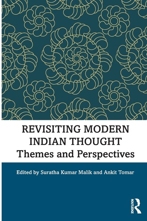 Revisiting Modern Indian Thought : Themes and Perspectives (Paperback)