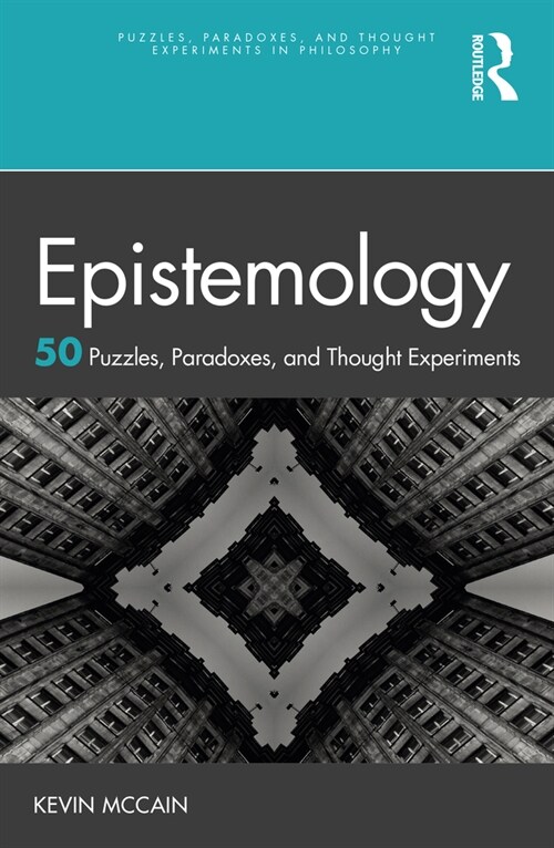 Epistemology: 50 Puzzles, Paradoxes, and Thought Experiments (Paperback)