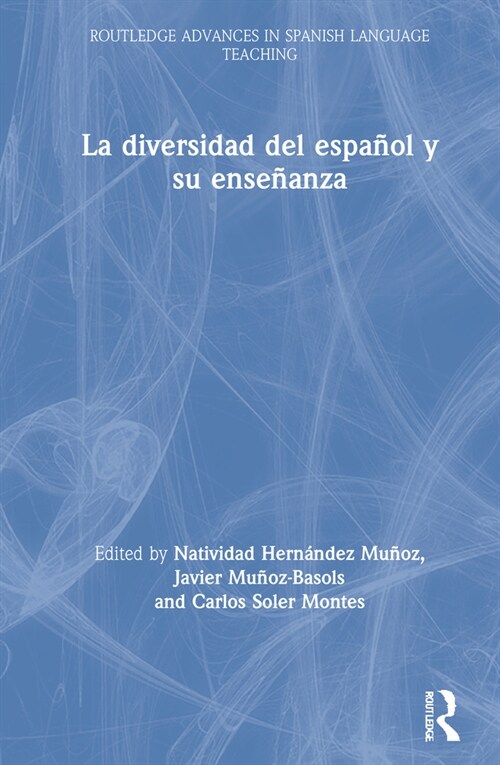 La diversidad del espanol y su ensenanza (Hardcover)