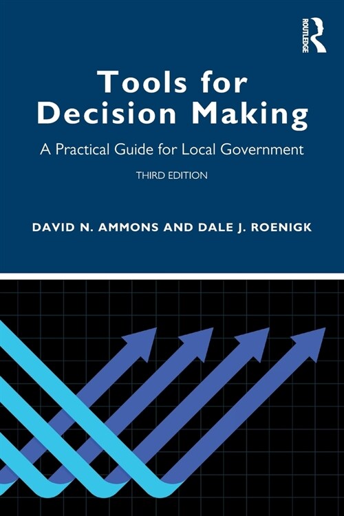 Tools for Decision Making : A Practical Guide for Local Government (Paperback, 3 ed)