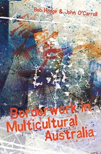 Borderwork in Multicultural Australia (Hardcover, 1)