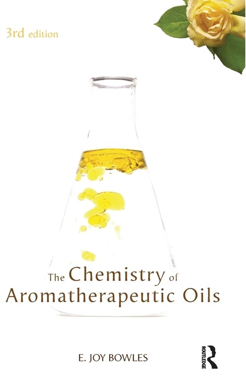 Chemistry of Aromatherapeutic Oils (Hardcover, 3 ed)