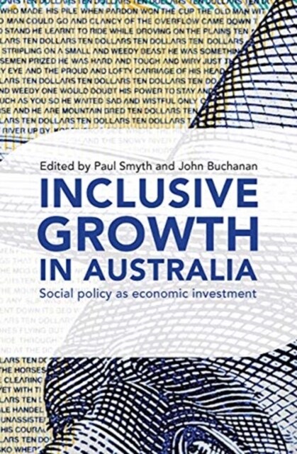 Inclusive Growth in Australia : Social policy as economic investment (Hardcover)