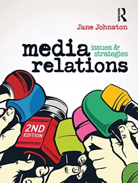 Media Relations : Issues and strategies (Hardcover, 2 ed)