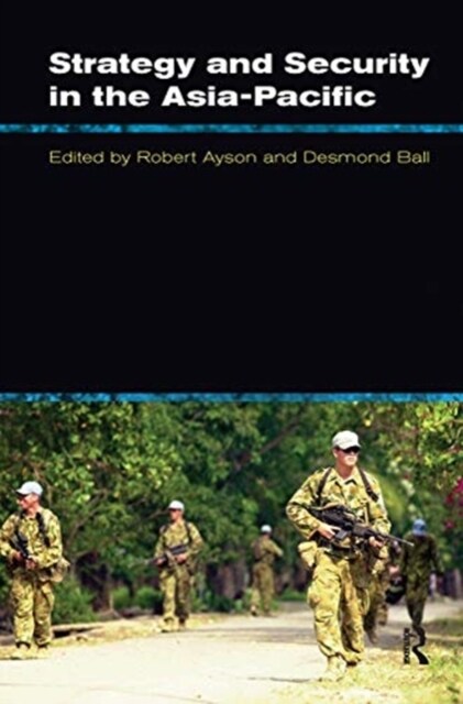 Strategy and Security in the Asia-Pacific : Global and regional dynamics (Hardcover)