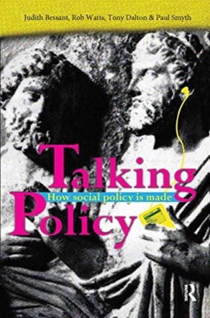 Talking Policy : How social policy is made (Hardcover)