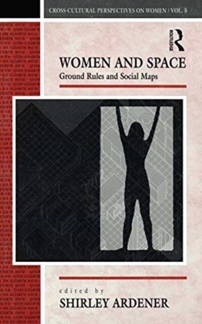 Women and Space : Ground Rules and Social Maps (Hardcover)