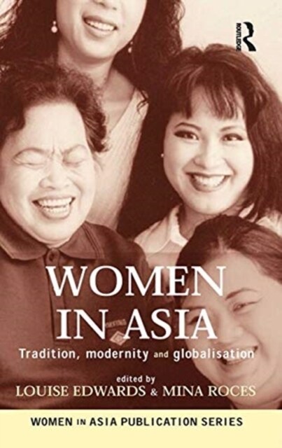 Women in Asia : Tradition, modernity and globalisation (Hardcover)