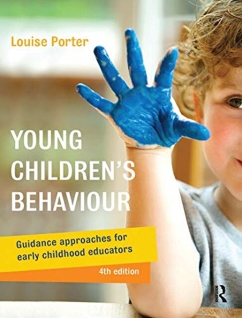 Young Childrens Behaviour : Guidance approaches for early childhood educators (Hardcover, 4 ed)