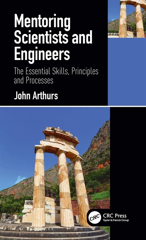 Mentoring Scientists and Engineers : The Essential Skills, Principles and Processes (Hardcover)