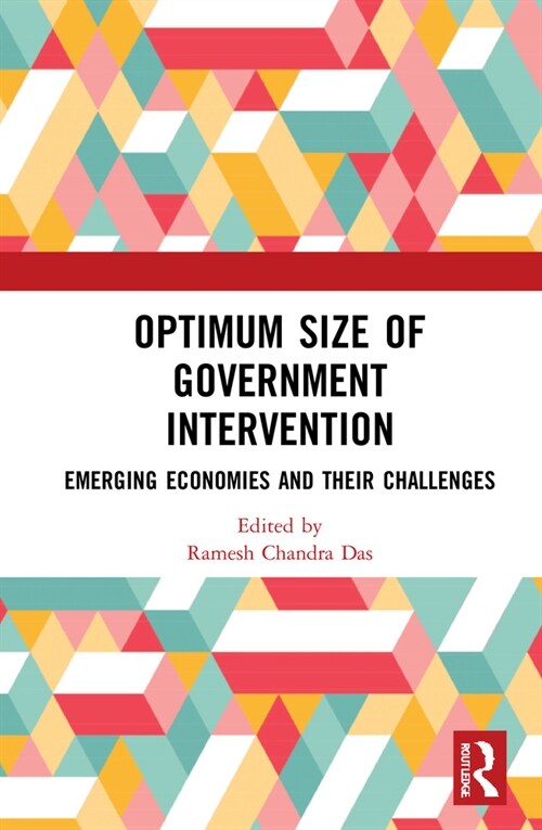 Optimum Size of Government Intervention : Emerging Economies and Their Challenges (Hardcover)