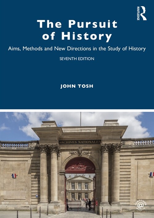 The Pursuit of History : Aims, Methods and New Directions in the Study of History (Paperback, 7 ed)