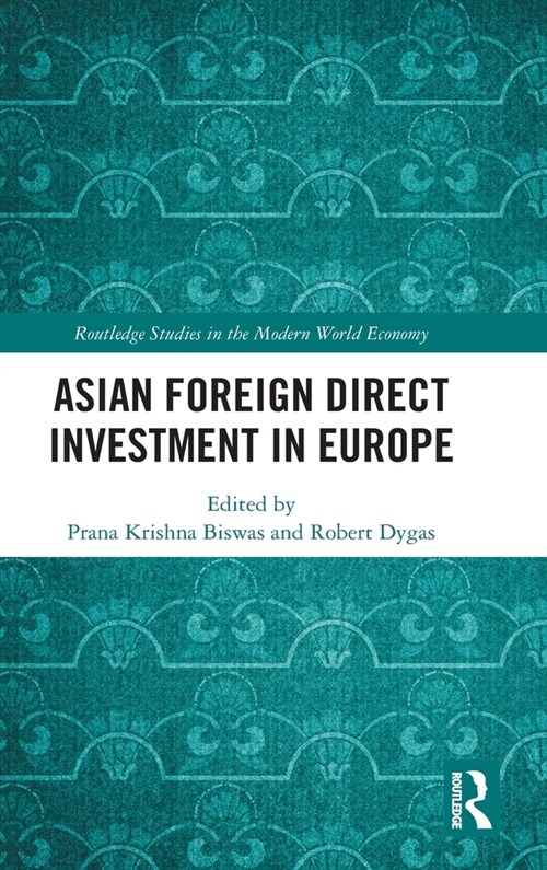 Asian Foreign Direct Investment in Europe (Hardcover, 1)