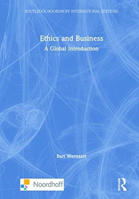 Ethics and Business : A Global Introduction (Hardcover)