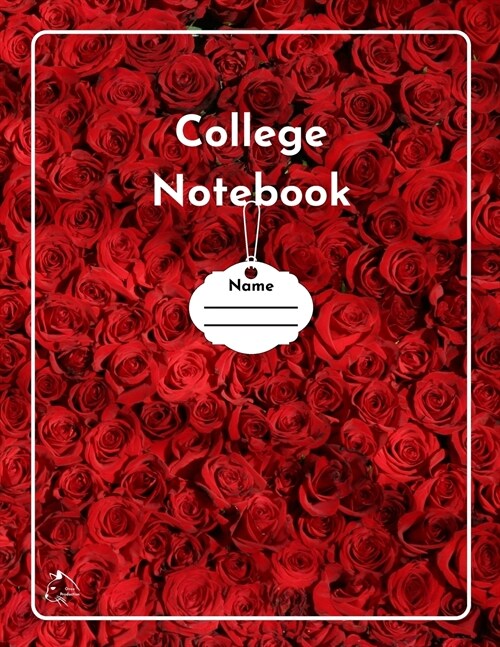 College Notebook: Student workbook Journal Diary Red roses bloom cover notepad by Raz McOvoo (Paperback)