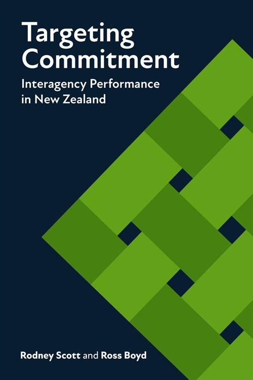 Targeting Commitment: Interagency Performance in New Zealand (Paperback)