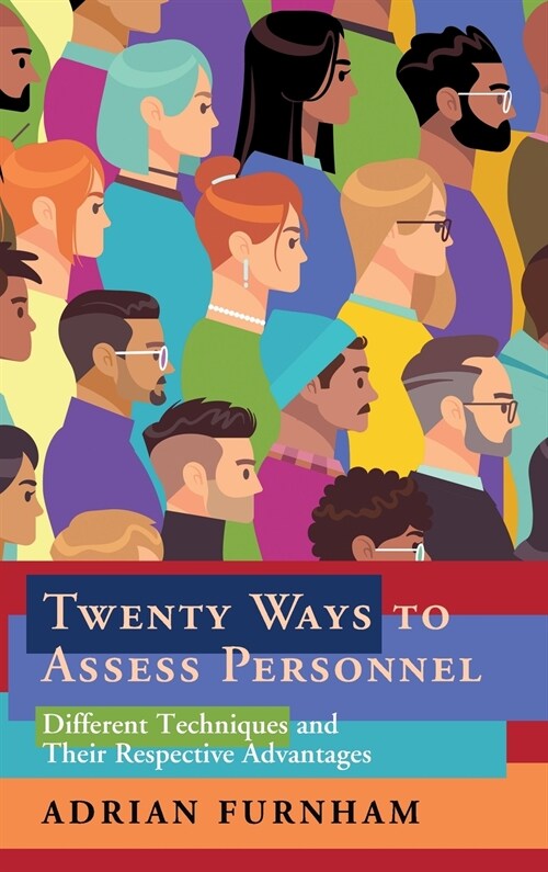 Twenty Ways to Assess Personnel : Different Techniques and their Respective Advantages (Hardcover)