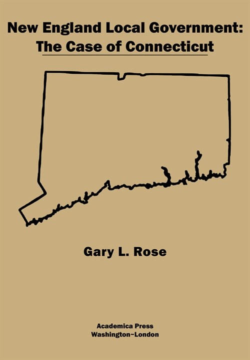 New England Local Government: The Case of Connecticut (Hardcover)