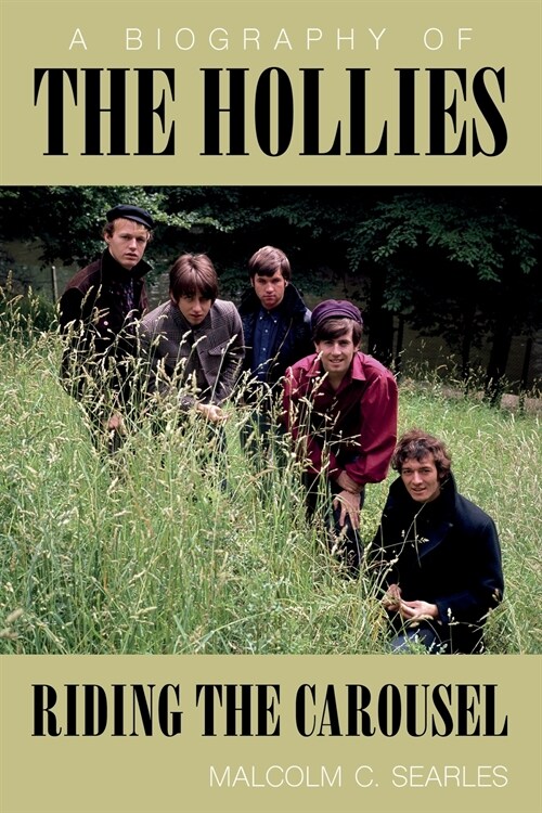 The Hollies: Riding the Carousel : A Biography (Paperback)