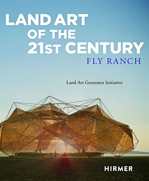 Land Art of the 21st Century: Land Art Generator Initiative at Fly Ranch (Hardcover)