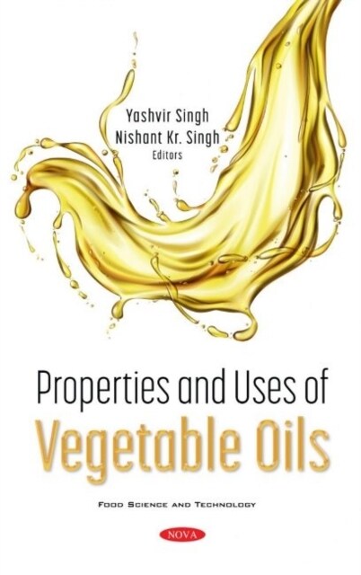 Properties and Uses of Vegetable Oils (Hardcover)