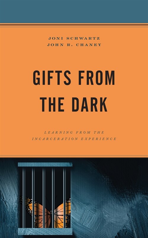 Gifts from the Dark: Learning from the Incarceration Experience (Hardcover)