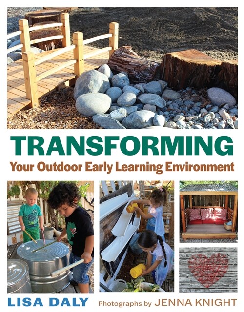 Transforming Your Outdoor Early Learning Environment (Paperback)