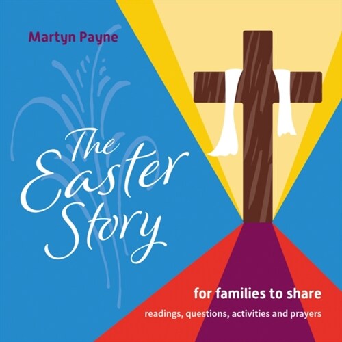 The Easter Story : for families to share (Paperback)