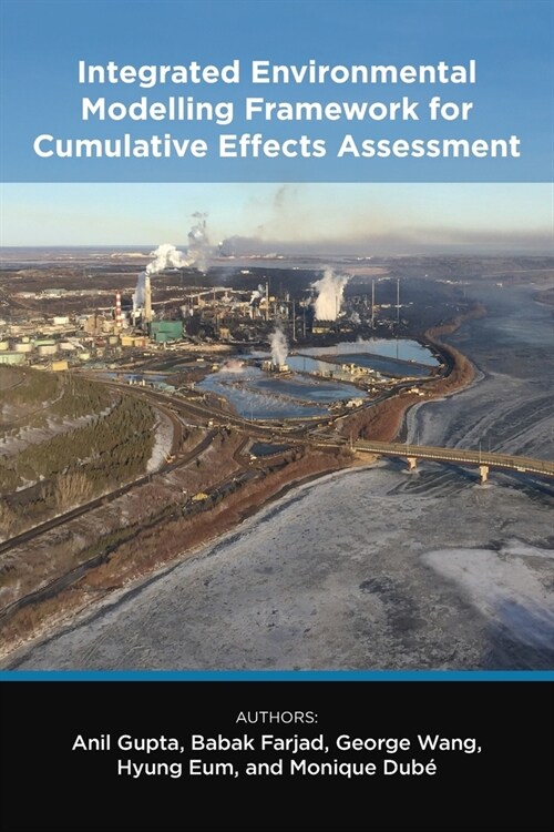 Integrated Environmental Modelling Framework for Cumulative Effects Assessment (Paperback)
