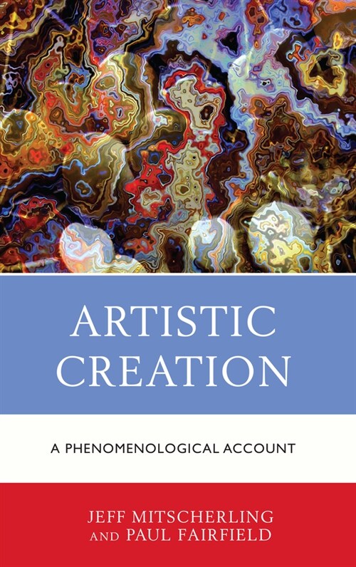Artistic Creation: A Phenomenological Account (Paperback)