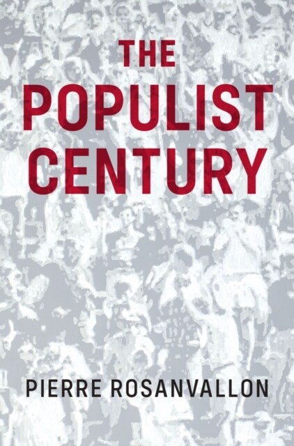 The Populist Century : History, Theory, Critique (Paperback)