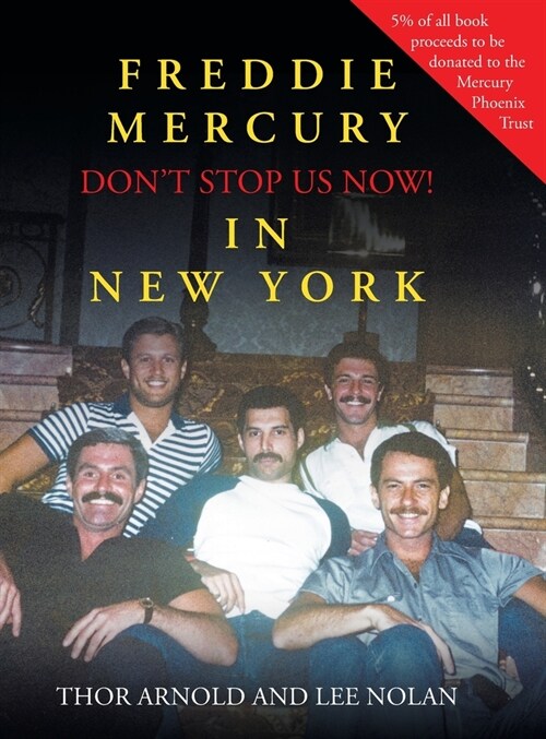 Freddie Mercury in New York Dont Stop Us Now! (Hardcover)
