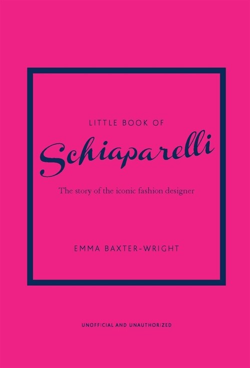 Little Book of Schiaparelli : The Story of the Iconic Fashion Designer (Hardcover, Reissue)