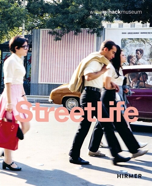 Street Life: The Street in Art from Kirchner to Streuli (Hardcover)