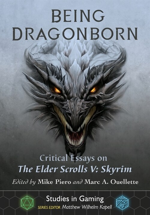 Being Dragonborn: Critical Essays on the Elder Scrolls V: Skyrim (Paperback)
