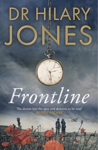 Frontline : The sweeping WWI drama that deserves to be read - Jeffrey Archer (Hardcover)