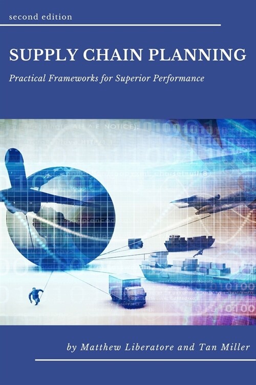 Supply Chain Planning: Practical Frameworks for Superior Performance (Paperback, 2, Revised)