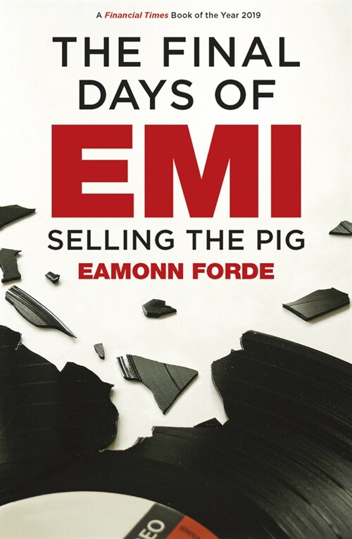 The Final Days of EMI : Selling the Pig (Paperback)
