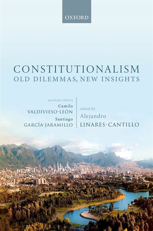 Constitutionalism : Old Dilemmas, New Insights (Hardcover)