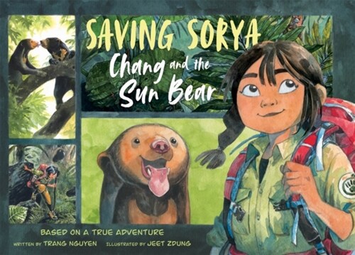 Saving Sorya – Chang and the Sun Bear : Winner of the Yoto Carnegie Medal for Illustration 2023 (Hardcover)